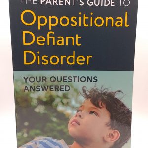 Parent’s Guide To Oppositional Defiant Disorder